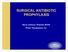SURGICAL ANTIBIOTIC PROPHYLAXIS. Steve Johnson, PharmD, BCPS Prime Therapeutics, Inc