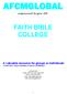 AFCMGLOBAL FAITH BIBLE COLLEGE. A valuable resource for groups or individuals AFCMGLOBAL Agape Fellowship of Churches and Ministers.