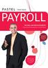 PAYROLL. FOR SMALL AND MEDIUM BUSINESSES Utilised by most businesses in South Africa. Easy-to-use, accurate and secure Payroll solution