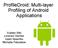 ProfileDroid: Multi-layer Profiling of Android Applications. Xuetao Wei Lorenzo Gomez Iulian Neamtiu Michalis Faloutsos