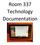 Room 337 Technology Documentation