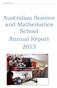 Annual Report 2013. Australian Science and Mathematics School Annual Report 2013