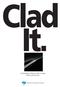 Clad.It. CLAD METAL: What it is. How it s made. What it can do for you.