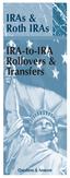 IRAs & Roth IRAs. IRA-to-IRA Rollovers & Transfers. Questions & Answers