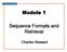 Module 1. Sequence Formats and Retrieval. Charles Steward