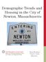 Demographic Trends and Housing in the City of Newton, Massachusetts