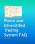 Forex and Diversified Trading System FAQ