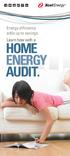 Energy efficiency adds up to savings. Learn how with a. Audit.