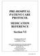 PRE-HOSPITAL PATIENT CARE PROTOCOL MEDICATION REFERENCE Section VI