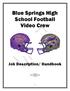 Blue Springs High School Football Video Crew. Job Description/ Handbook