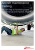 Aircraft maintenance training. We can help to facilitate proper maintenance and improve reliability