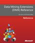 Data Mining Extensions (DMX) Reference