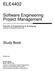 ELE4402. Software Engineering Project Management. Study Book. Faculty of Engineering & Surveying. Bachelor of Software Engineering.