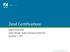 Zend Certifications Debbie Otterstetter Senior Manager, Global Training & Certification November 7, 2013 All rights reserved. Zend Technologies, Inc.