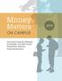 Money. Matters ON CAMPUS. How Early Financial Attitudes, Knowledge, and High School Preparation Influence Financial Decisions