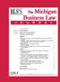 Michigan. Business Law. The CONTENTS. Section Matters. Volume 35 Issue 3 Fall 2015. Columns. Articles. Case Digests 56