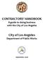 CONTRACTORS HANDBOOK A guide to doing business with the City of Los Angeles. City of Los Angeles Department of Public Works