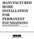 MANUFACTURED HOME INSTALLATION FOR PERMANENT FOUNDATIONS (TRANSVERSE FLOORS) (SUPPLEMENT TO MANUFACTURED HOME INSTALLATION MANUAL)