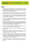 2. All totepool bets are subject to the totepool betting rules and general rules of the Tote (Successor Company), as amended from time to time.