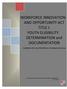 WORKFORCE INNOVATION AND OPPORTUNITY ACT TITLE I: YOUTH ELIGIBILITY DETERMINATION and DOCUMENTATION. Guidelines for Local Workforce Development Areas