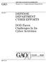 GAO DEFENSE DEPARTMENT CYBER EFFORTS. DOD Faces Challenges In Its Cyber Activities. Report to Congressional Requesters