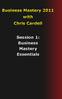 Business Mastery 2011 with Chris Cardell. Session 1: Business Mastery Essentials