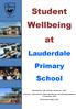 Student Wellbeing at. Lauderdale Primary School. Developed by staff, students and parents - 2012.