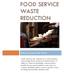 FOOD SERVICE WASTE REDUCTION