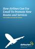 How Airlines Can Use Email To Promote New Routes and Services Case studies and notes for airlines