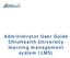 Administrator User Guide OhioHealth University learning management system (LMS)