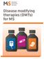 Disease modifying therapies (DMTs) for MS