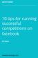10 tips for running successful competitions on facebook