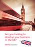Are you looking to develop your business in the UK?