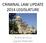 CRIMINAL LAW UPDATE 2014 LEGISLATURE. André de Gruy Capital Defender