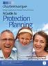 Protection Planning. chartermarque. A Guide to. Creating, Growing, Preserving and Protecting your Wealth