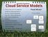 Emergence of Cloud. Definition. Service Models. Deployment Models. Software as a Service (SaaS) Public Cloud. Platform as a Service (PaaS)