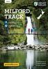 Milford Track. Duration: 4 days Distance: 53.5 km (one way) Great Walks season: 27 October 2015 27 April 2016