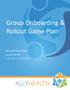 Group Onboarding & Rollout Game Plan