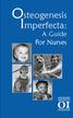 Osteogenesis Imperfecta: A Guide For Nurses