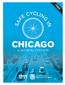 C E CHICAGO. A GUIDE for CYCLISTS. City of Chicago Rahm Emanuel, Mayor