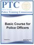 PTC. Basic Course for Police Officers. New Jersey Police Training Commission. Adopted 6/4/14 Effective Date 1/01/15 Revised 1/1/16