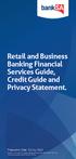 Retail and Business Banking Financial Services Guide, Credit Guide and Privacy Statement. Preparation Date: 31 July 2015