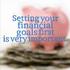 Setting Your Financial Goals