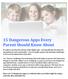 15 Dangerous Apps Every Parent Should Know About