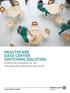 healthcare Data Center Switching Solution Creating the foundation for the next-generation healthcare data center
