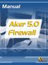 Aker Firewall. Version 5.0 Configuration Manual