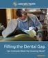 Filling the Dental Gap. Can Colorado Meet the Growing Need?
