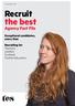 1st September 2014. Recruit the best. Agency Fact File. Exceptional candidates, every time Recruiting for Teachers Leaders Scotland Further Education