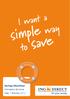 I want a. simple way. to save. Savings Maximiser