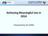 Achieving Meaningful Use in 2014. Presented by the SFREC